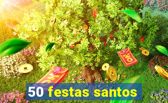 50 festas santos - sp